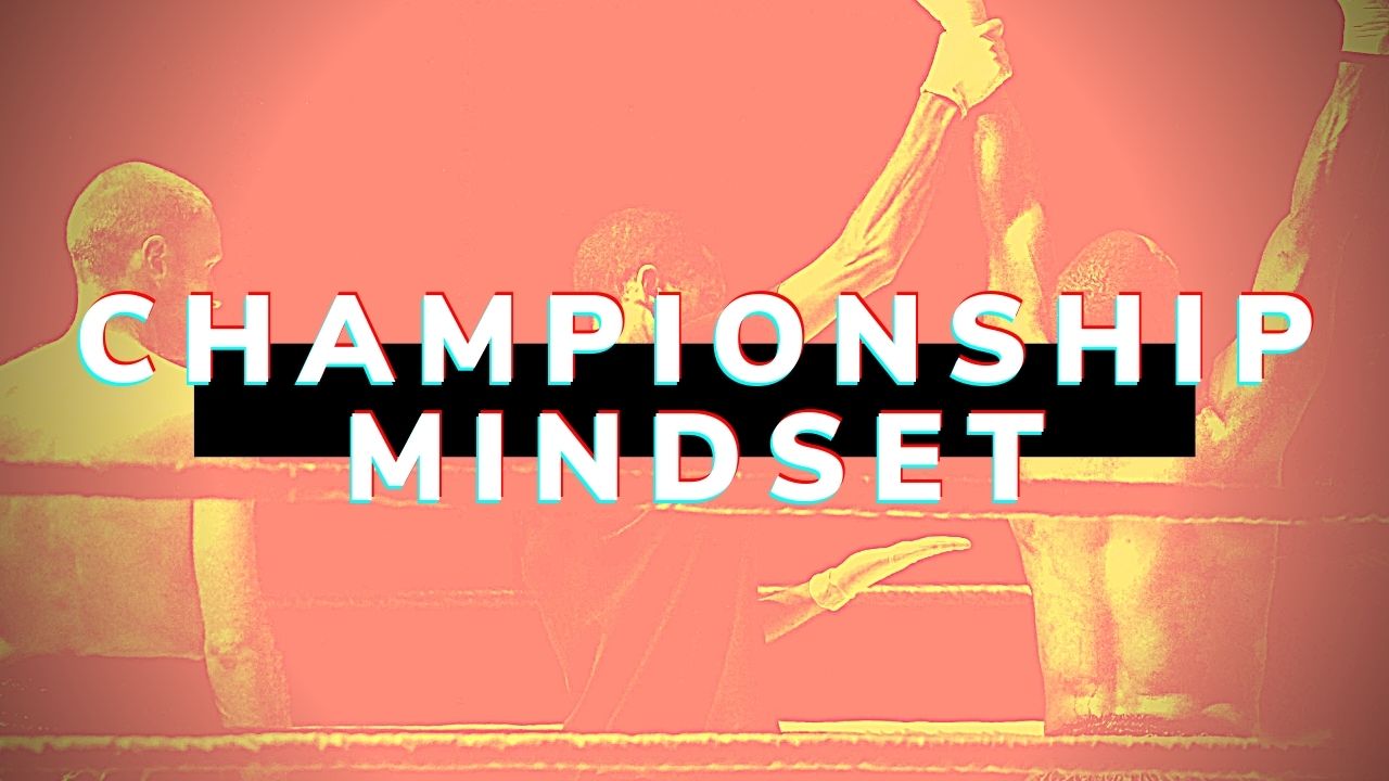 Championship Mindset