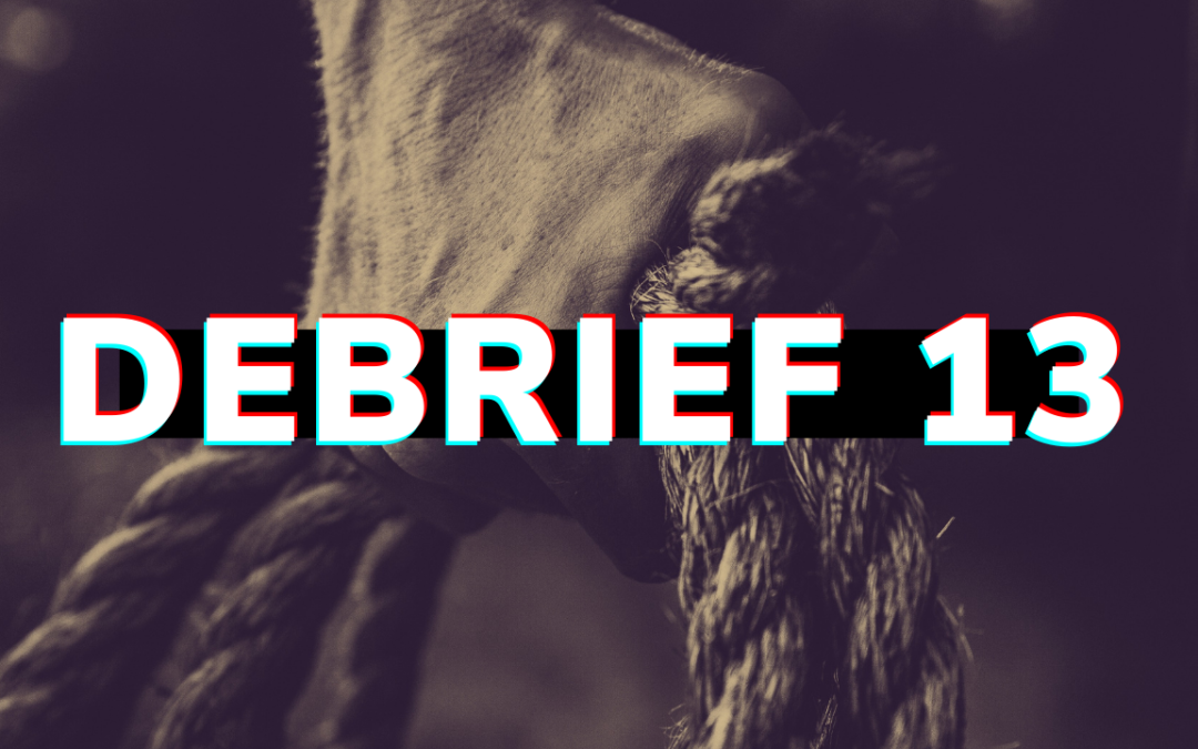 Debrief 13: Taking Breaks, Strong People Break