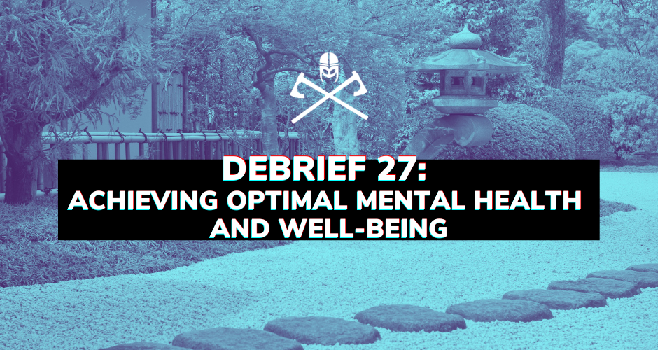 Debrief 27: Achieving Optimal Mental Health and Well-Being