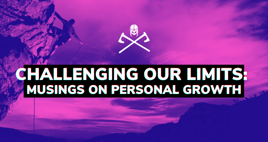 Challenging Our Limits: Musings on Personal Growth through Challenges