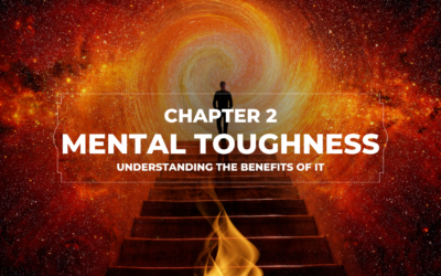 Mental Toughness: Chapter 2 – Understanding the Benefits of it