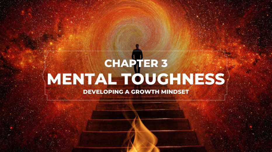 Mental Toughness: Chapter 3 – Developing A Growth Mindset