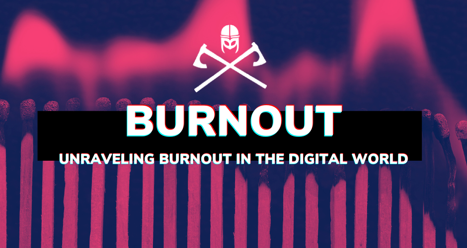 Unraveling Burnout in the Digital World