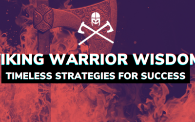 Unveiling Wisdom from Ancient Viking Warriors: Timeless Strategies for Success