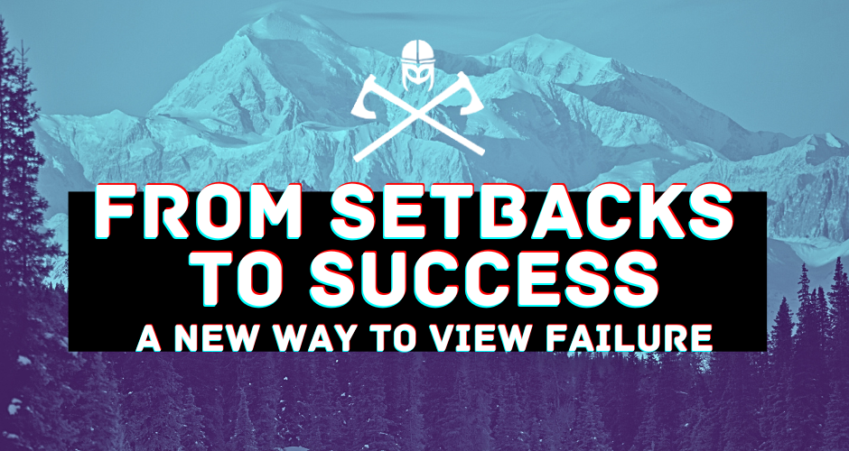 From Setbacks To Success: A New Way To View Failure