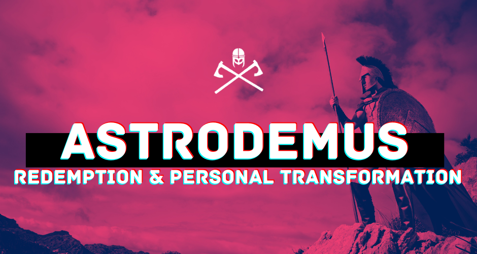 The Story of Astrodemus: Redemption and Personal Transformation