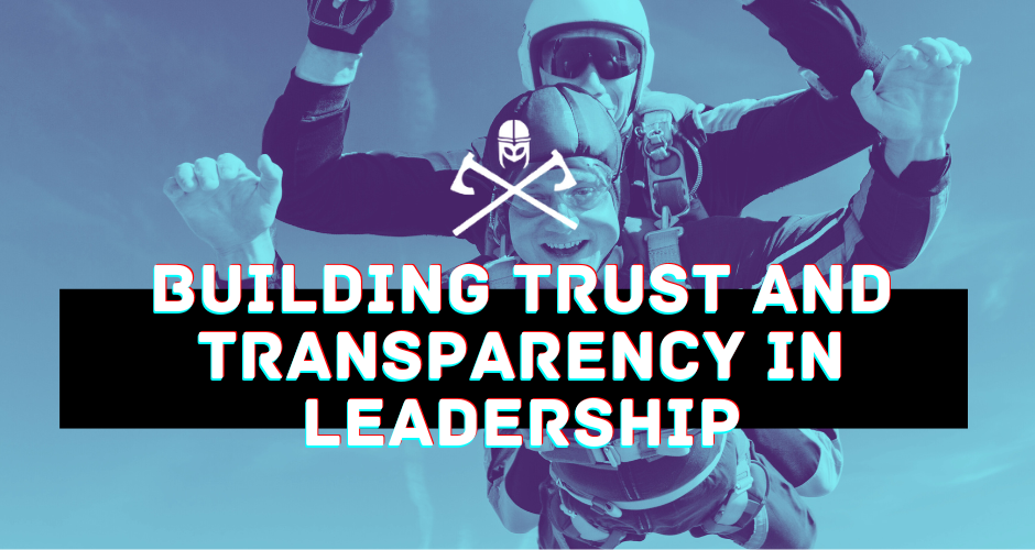 Building Trust and Transparency in Leadership