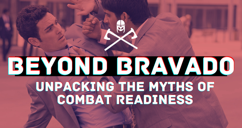 Beyond Bravado: Unpacking the Myths of Combat Readiness