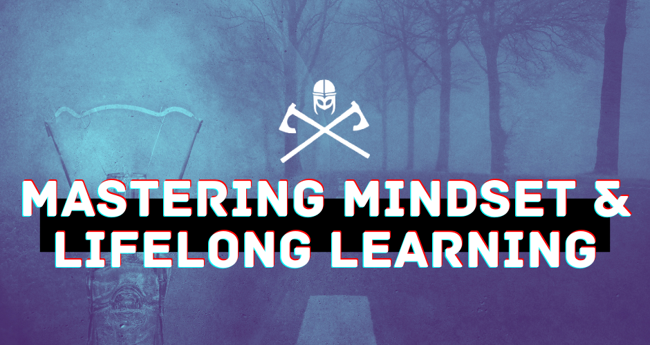 Journey of Growth: Mastering Mindset and Lifelong Learning