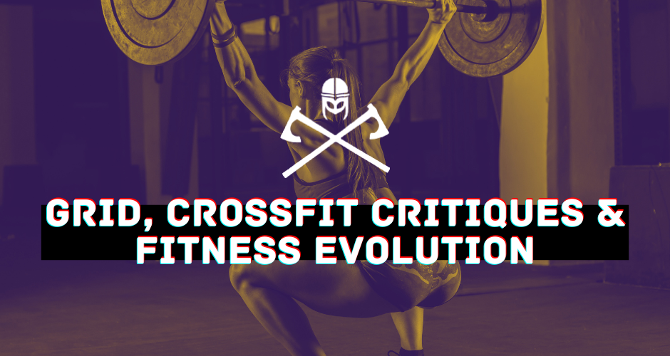 Grid, CrossFit Critiques, and Fitness Evolution