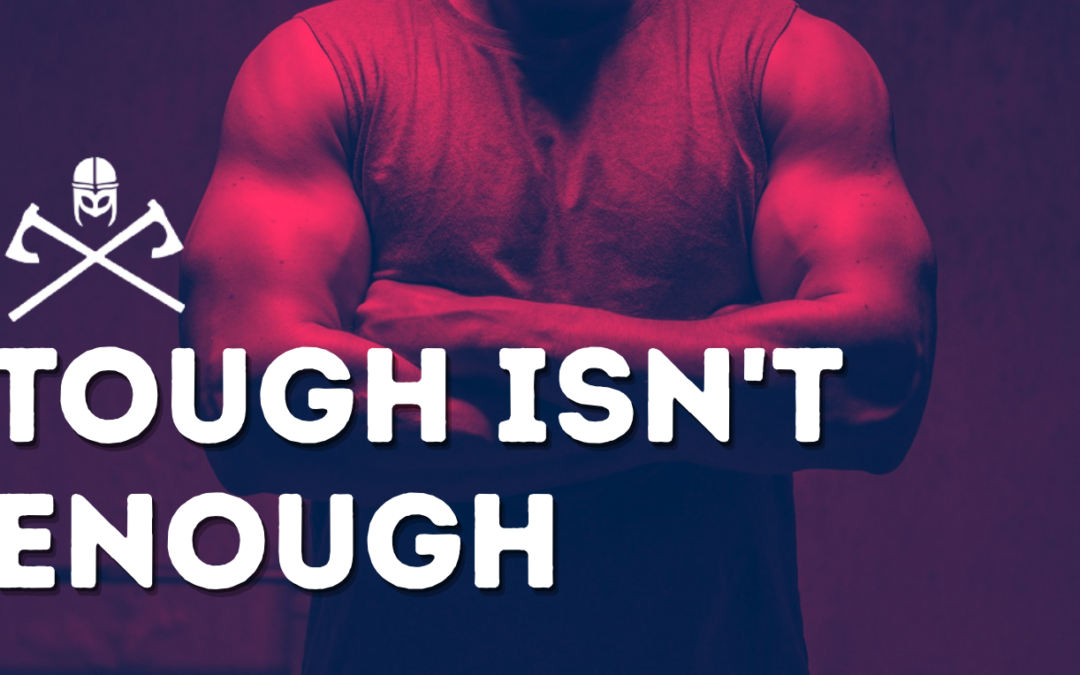 Tough Isn’t Enough: The Trap of Faking Strength
