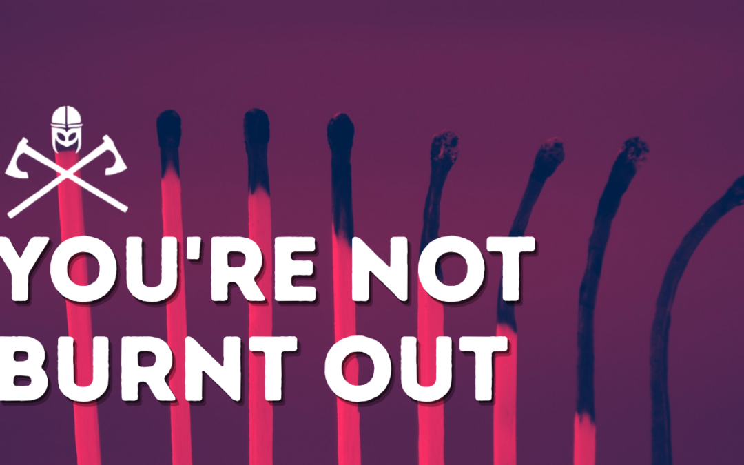 You’re Not Burnt Out. You’re Starving for Purpose.